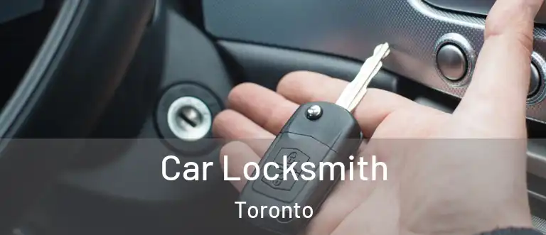  Car Locksmith Toronto